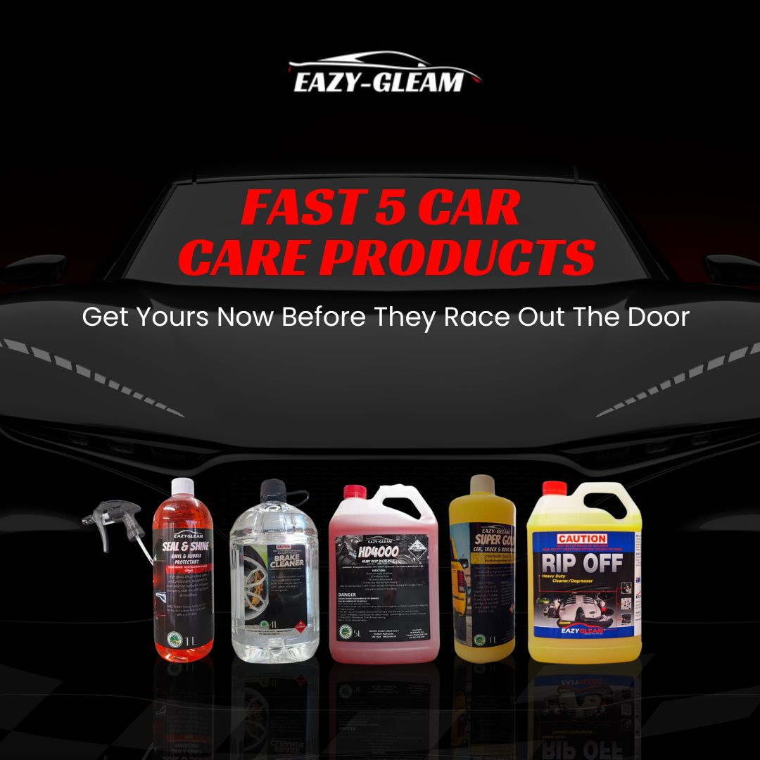 Fastest 5 Car Care Products Racing Out The Door For Your Ride | Eazy-Gleam